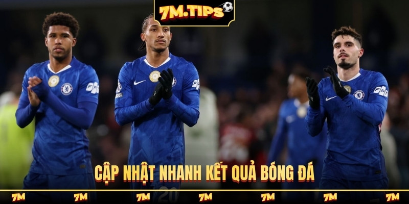 Cập nhật nhanh kết quả bóng đá